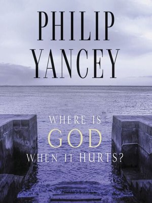 cover image of Where Is God When It Hurts?